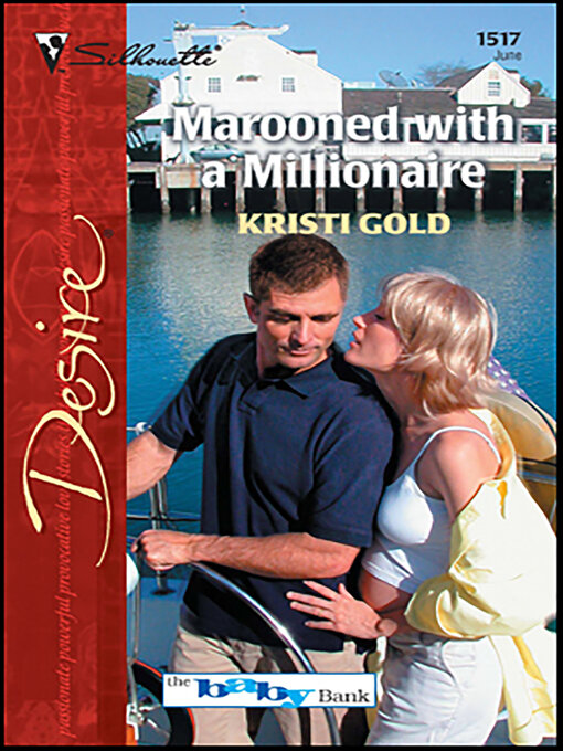 Title details for Marooned with a Millionaire by Kristi Gold - Wait list